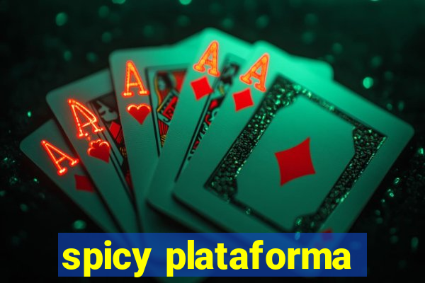 spicy plataforma